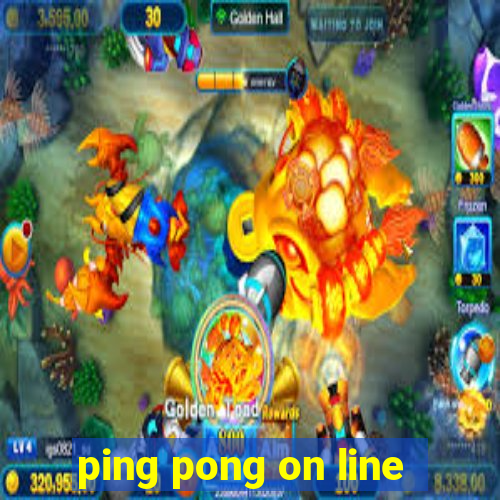 ping pong on line